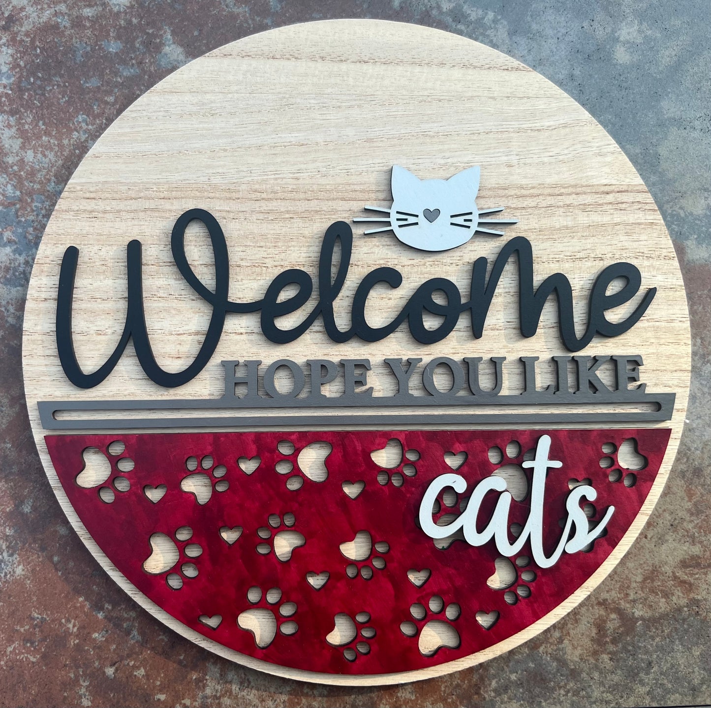 12" Welcome Hope You Like Cats