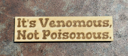It's Venomous Not Poisonous Magnet