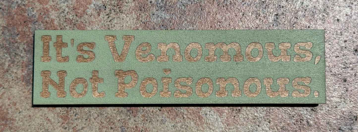 It's Venomous Not Poisonous Magnet