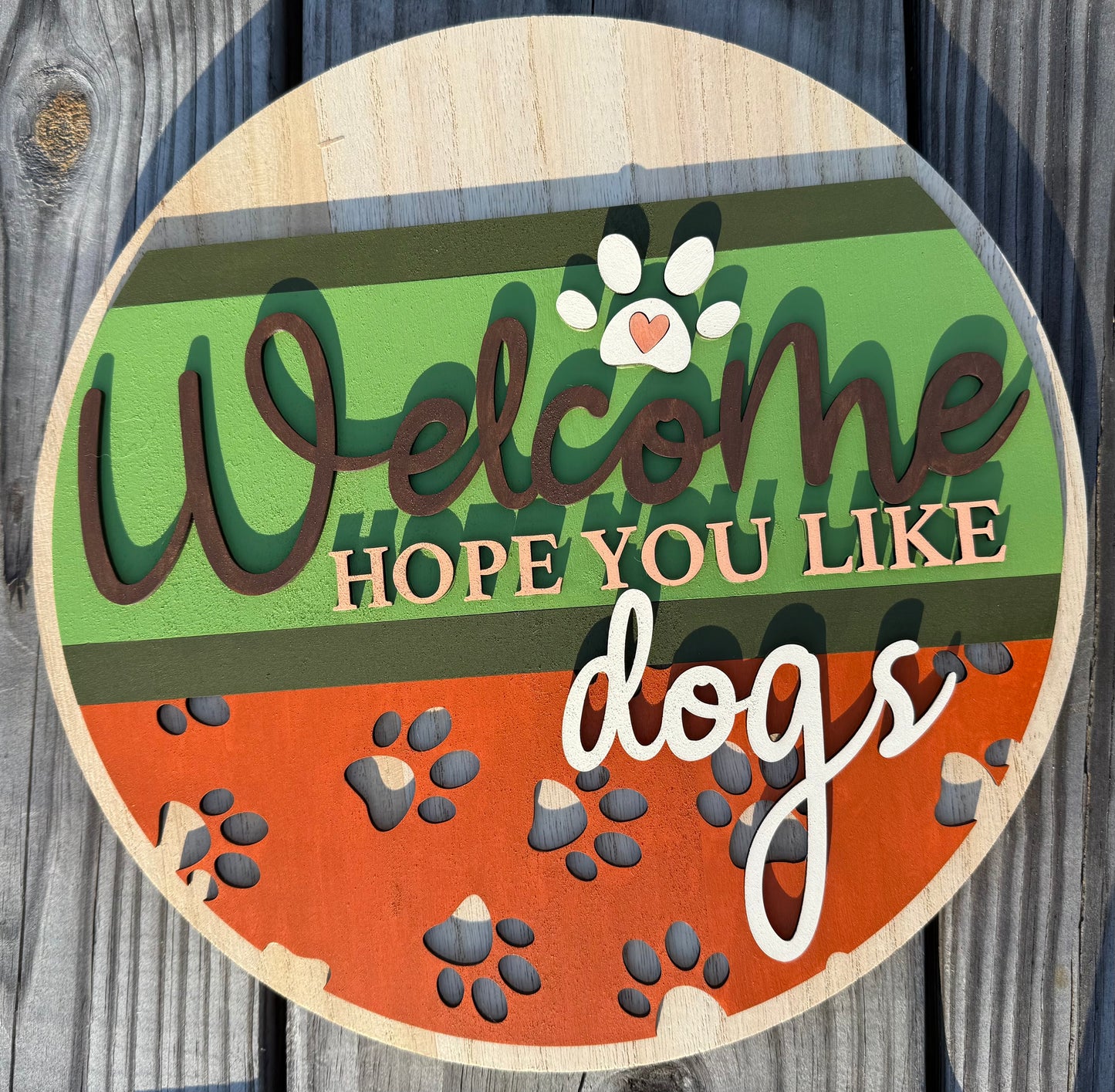 12" Welcome  Hope You Like Dogs