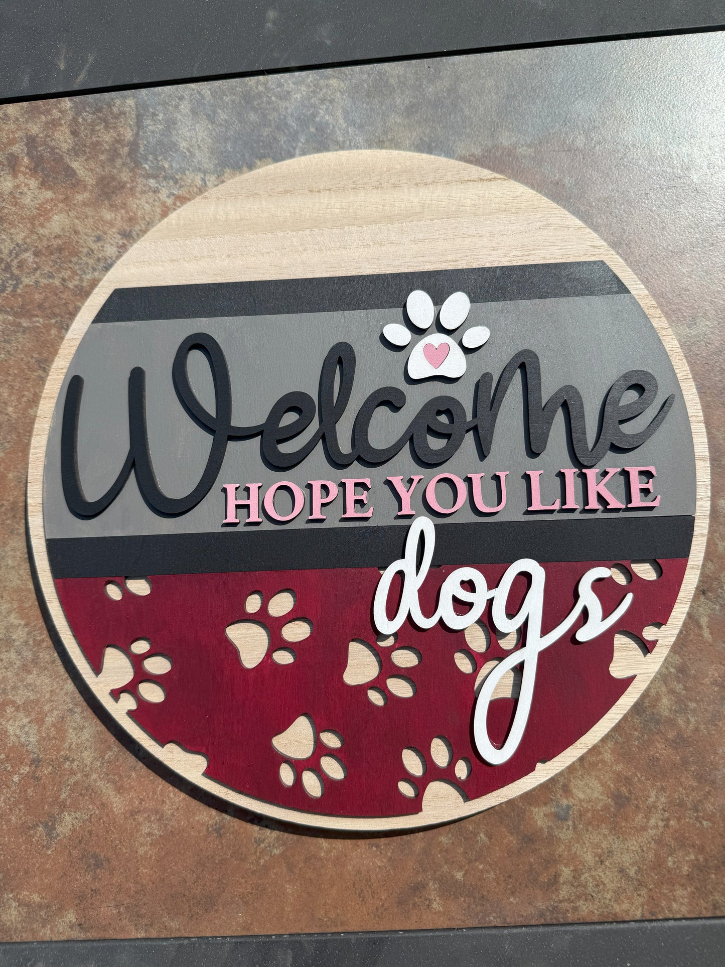 12" Welcome  Hope You Like Dogs